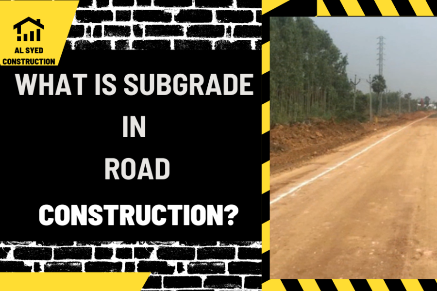 What is Subgrade in Road Construction