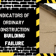 Indicators of Ordinary Construction Building Failure