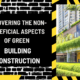 Uncovering the Non-Beneficial Aspects of Green Building Construction