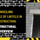 Unveiling the Role of Lintels in Construction: A Structural Overview