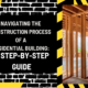 Navigating the Construction Process of a Residential Building: A Step-by-Step Guide