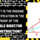 What is the Missing Justification in the Proof of the Angle Bisector Construction