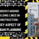 Understanding Building Lines in Construction: A Key Aspect of Urban Planning