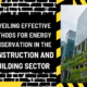 Unveiling Effective Methods for Energy Conservation in the Construction and Building Sector