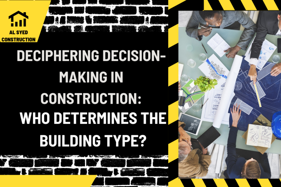 Deciphering Decision-Making in Construction: Who Determines the Building Type