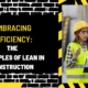 Embracing Efficiency: The Principles of Lean in Construction