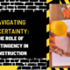 Navigating Uncertainty: The Role of Contingency in Construction