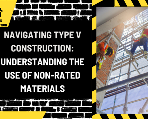 Navigating Type V Construction: Understanding the Use of Non-Rated Materials