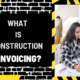 What is Construction Invoicing