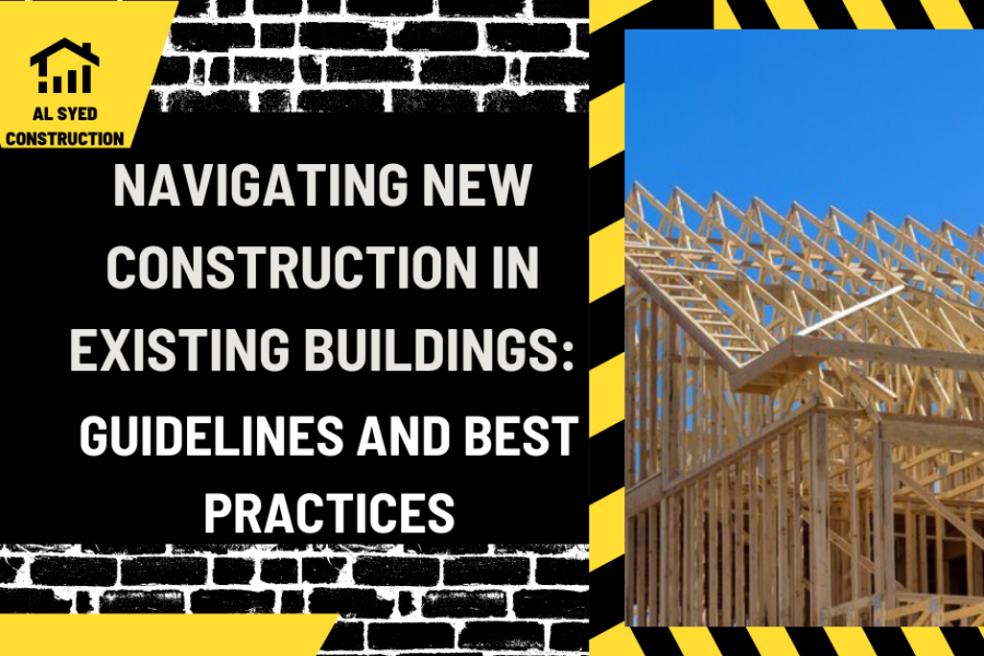 Navigating New Construction in Existing Buildings: Guidelines and Best Practices