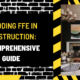 Decoding FFE in Construction: A Comprehensive Guide