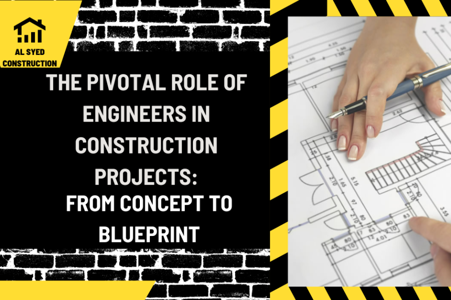 The Pivotal Role of Engineers in Construction Projects: From Concept to Blueprint