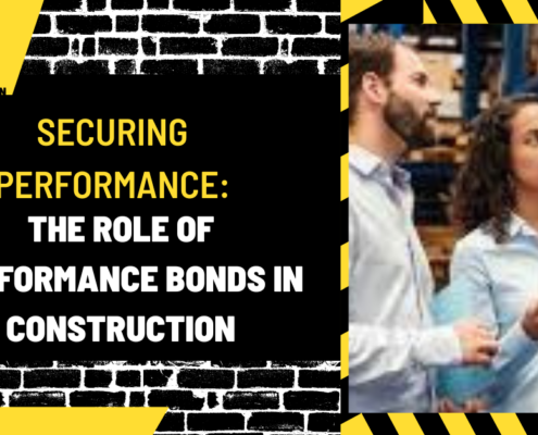 Securing Performance: The Role of Performance Bonds in Construction