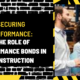 Securing Performance: The Role of Performance Bonds in Construction