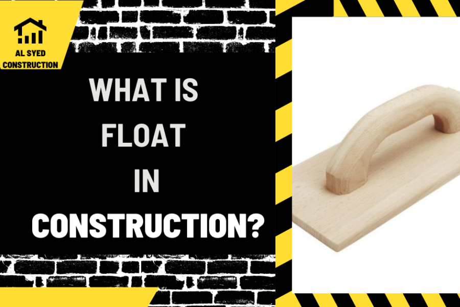 What is Float in Construction