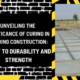 Unveiling the Significance of Curing in Building Construction: A Key to Durability and Strength