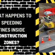 What Happens to Speeding Fines Inside Construction Zones
