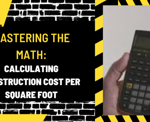 Mastering the Math: Calculating Construction Cost Per Square Foot