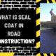 What is Seal Coat in Road Construction