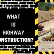 What is Highway Construction
