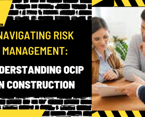 Navigating Risk Management: Understanding OCIP in Construction