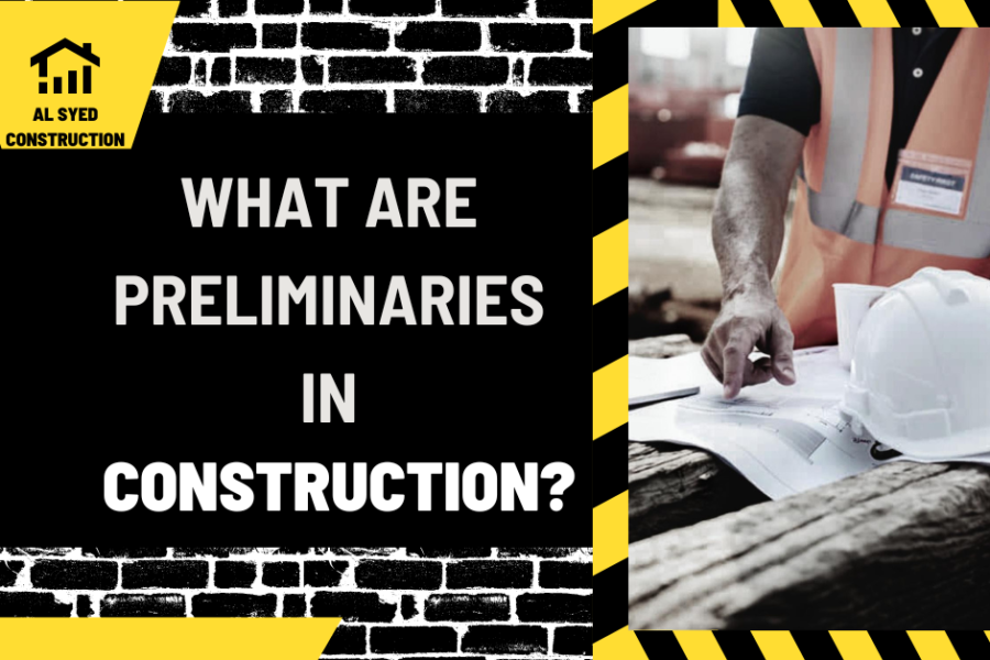 What Are Preliminaries in Construction