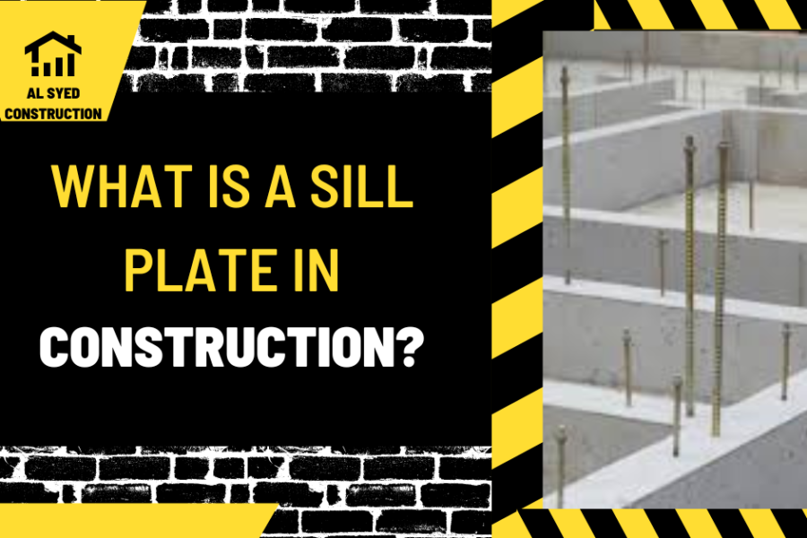 What is a Sill Plate in Construction