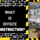 What is Offsite Construction