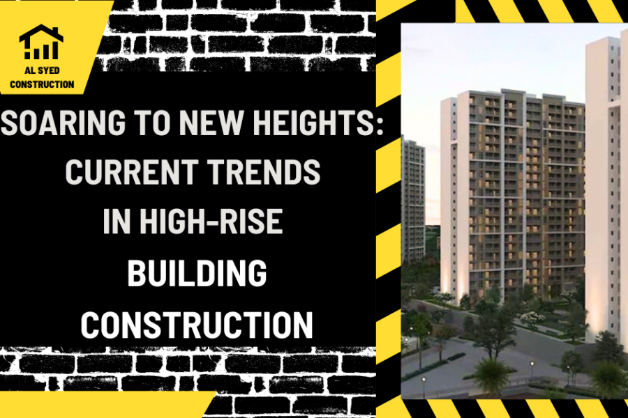 Soaring to New Heights: Current Trends in High-Rise Building Construction