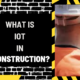 What is IoT in Construction