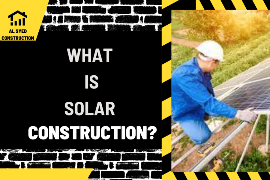 What is Solar Construction