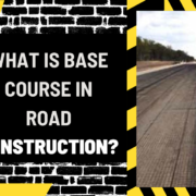What is Base Course in Road Construction