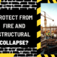 Protect from Fire and Structural Collapse