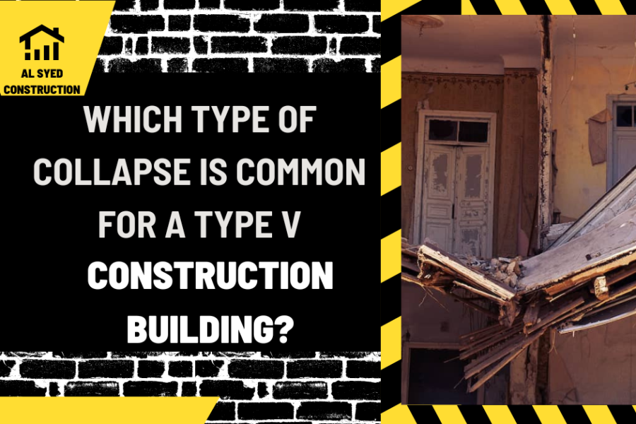 Which Type of Collapse is Common for a Type V Construction Building