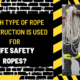 Which Type of Rope Construction is Used for Life Safety Ropes