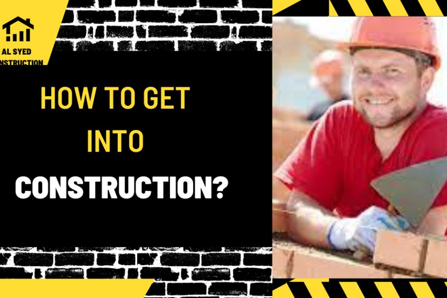 How to Get into Construction