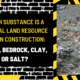 Which Substance is a Natural Land Resource Used in Construction: Steel, Bedrock, Clay, or Salt