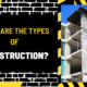 What Are the Types of Construction