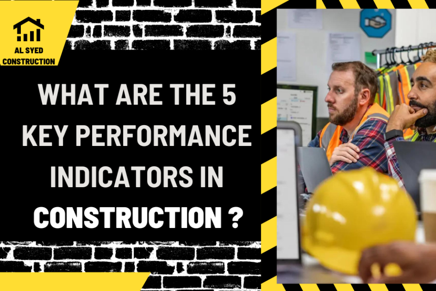 What Are the 5 Key Performance Indicators in Construction