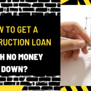 How to Get a Construction Loan with No Money Down