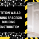 Partition Walls: Defining Spaces in Building Construction
