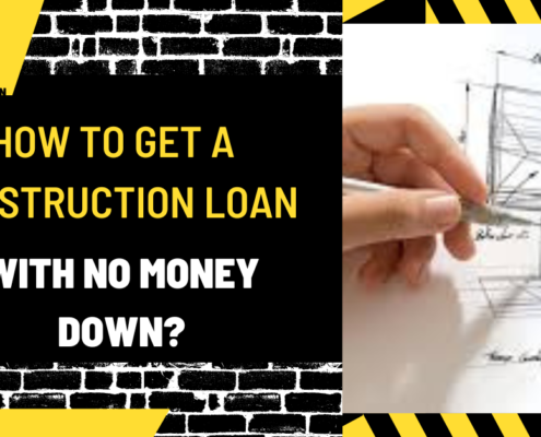 How to Get a Construction Loan with No Money Down