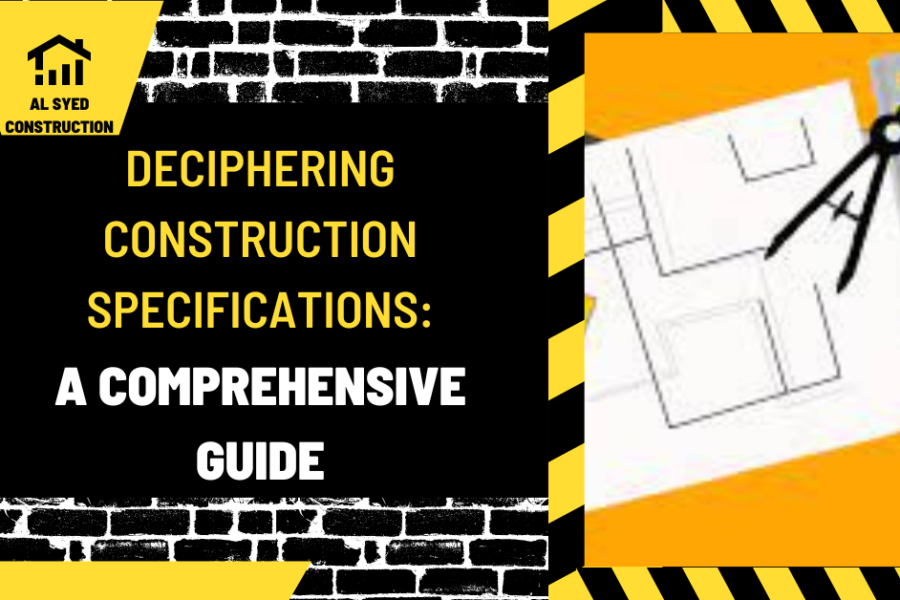 Deciphering Construction Specifications: A Comprehensive Guide