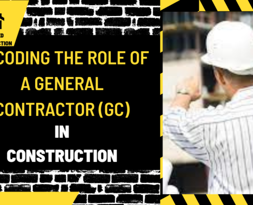 Decoding the Role of a General Contractor (GC) in Construction