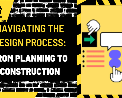 Navigating the Design Process: From Planning to Construction