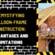 Demystifying Balloon-Frame Construction: Advantages and Limitations