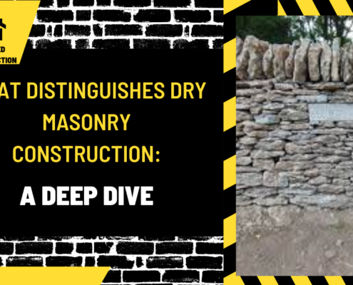 What Distinguishes Dry Masonry Construction: A Deep Dive