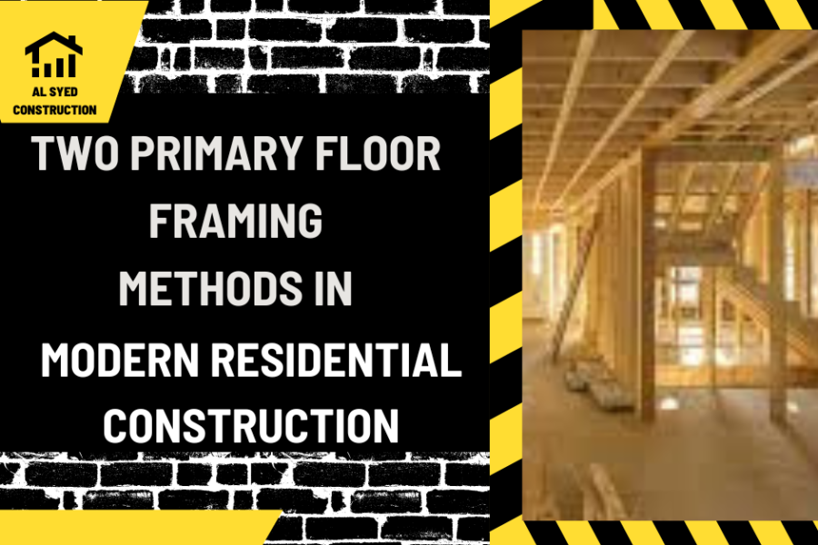 Two Primary Floor Framing Methods in Modern Residential Construction