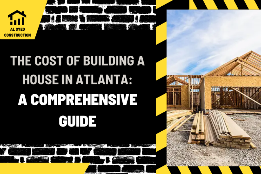 The Cost of Building a House in Atlanta: A Comprehensive Guide