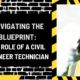 Navigating the Blueprint: The Role of a Civil Engineer Technician